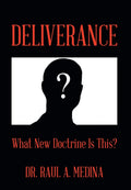 Deliverance: What New Doctrine Is This? - Clear Guide to Spiritual
