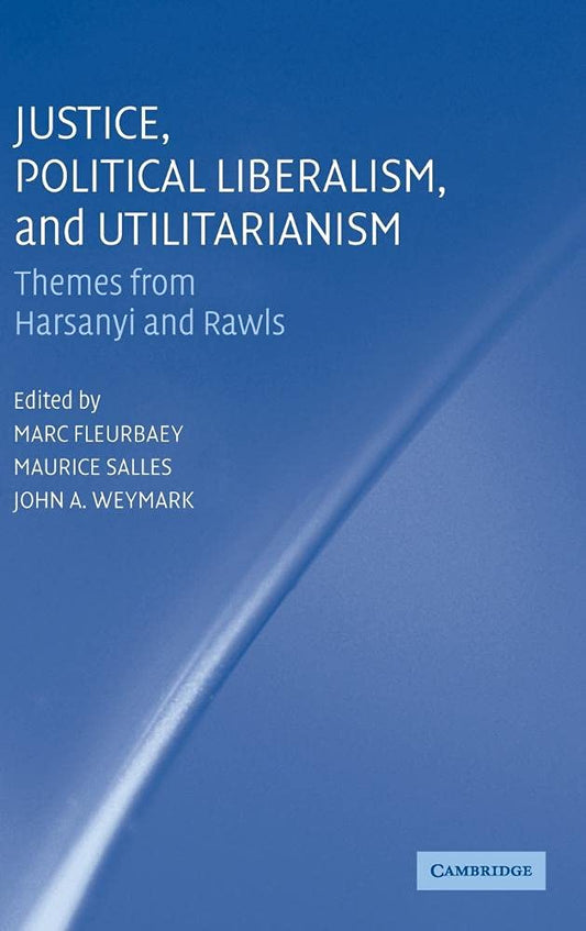 Justice, Political Liberalism, and Utilitarianism Explored