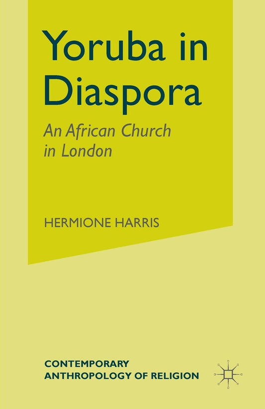 Yoruba in Diaspora: An African Church in London Review