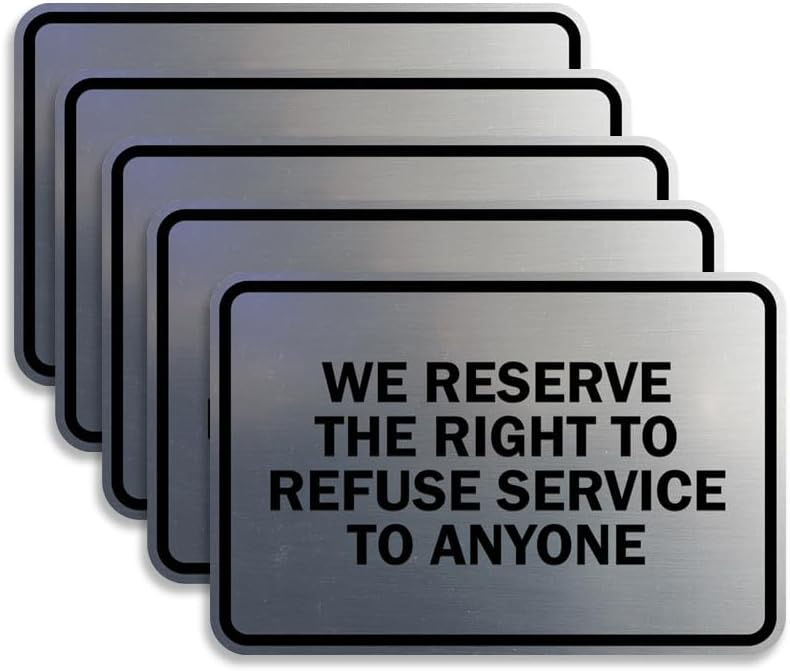 Classic Framed We Reserve The Right To Refuse Service Signs