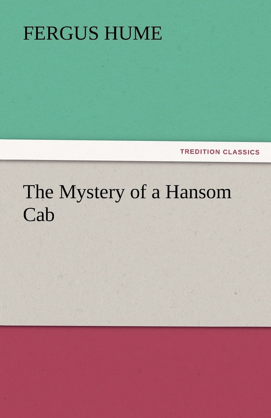 The Mystery of a Hansom Cab by Fergus Hume - A Gripping Tale