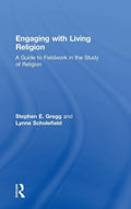 Engaging with Living Religion: A Guide to Fieldwork in the Study
