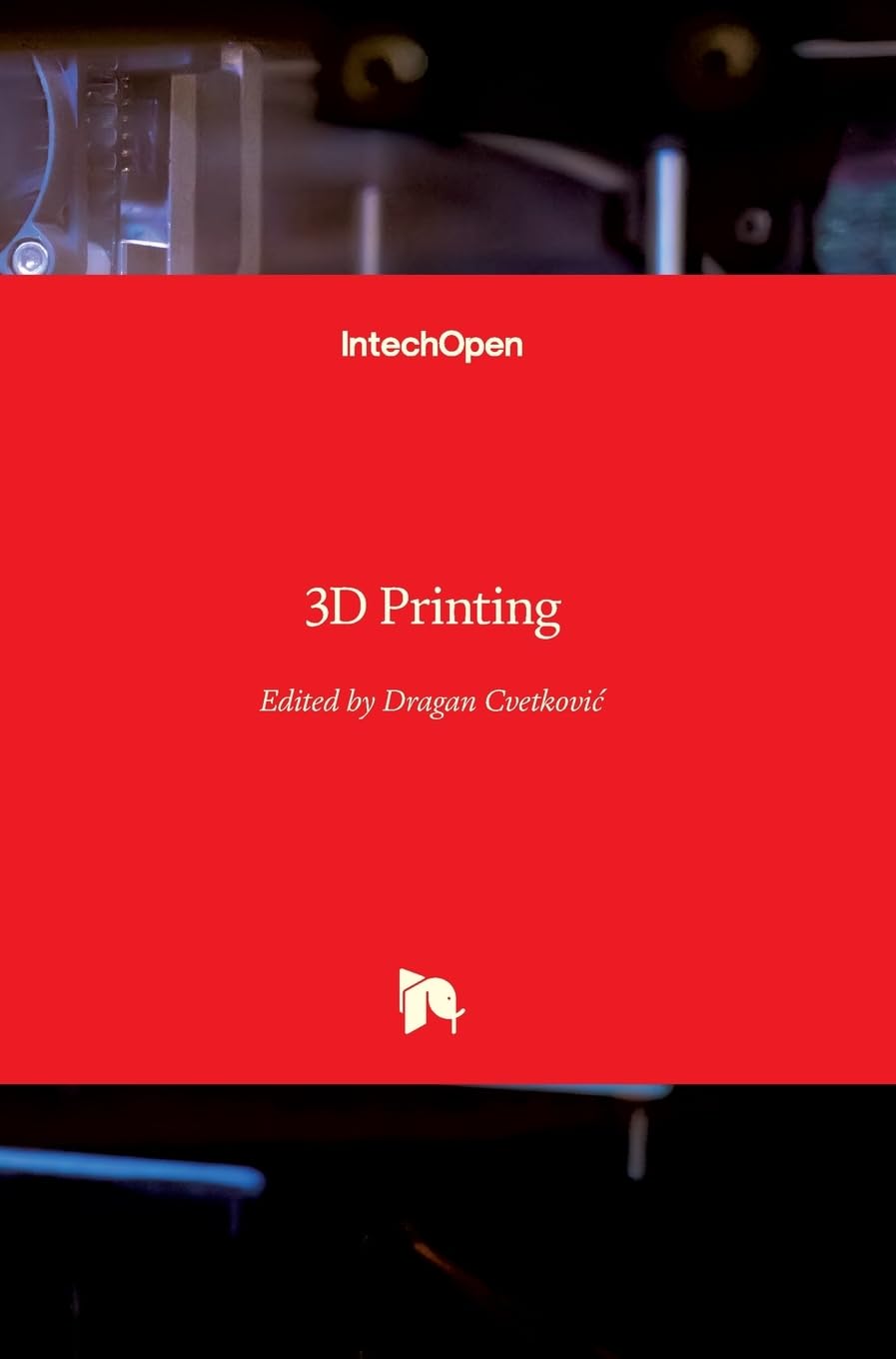 3D Printing Technology by Dragan Cvetkovic for Creative Projects