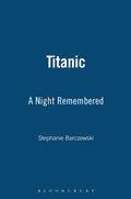 Titanic: A Night Remembered - Detailed Historical Stephanie