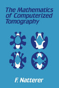 The Mathematics of Computerized Tomography - Practical Mathematical