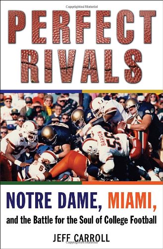 College Football Rivalries: Notre Dame vs. Miami