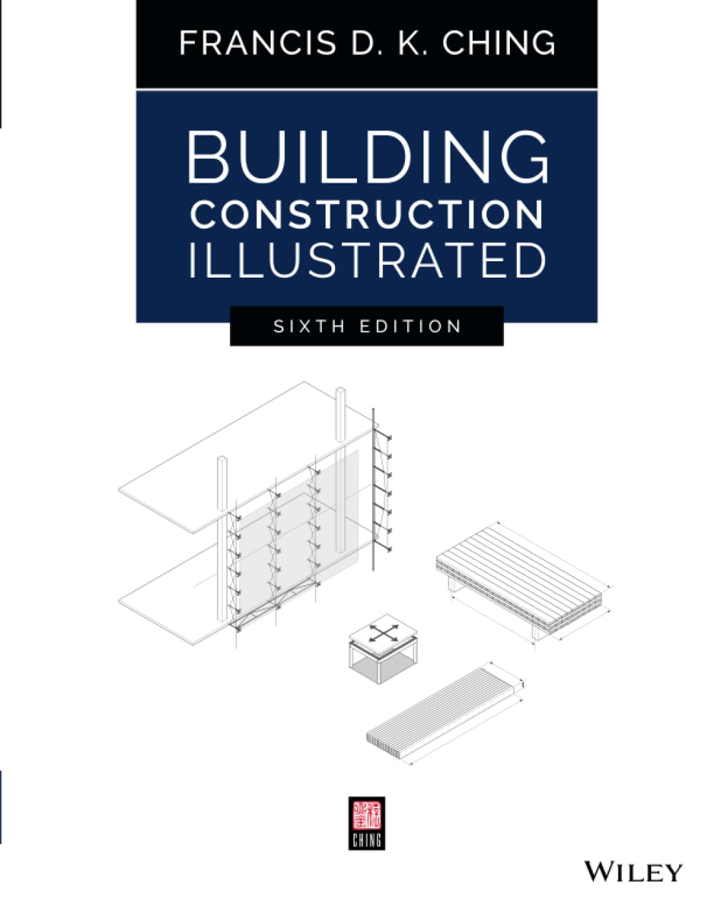 Building Construction Illustrated - A Visual Guide for All