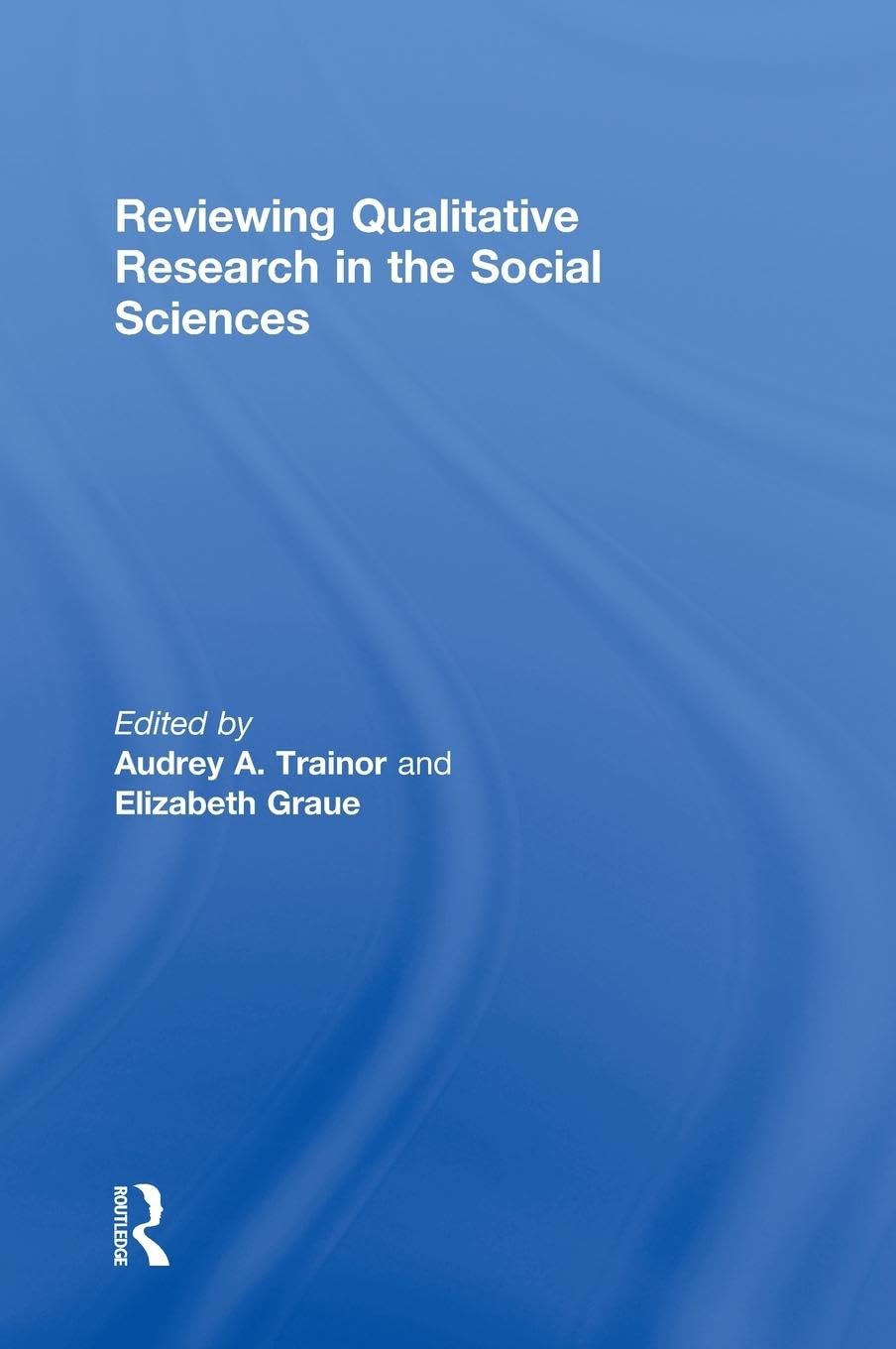 Reviewing Qualitative Research in the Social Sciences: A Guide