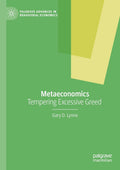 Metaeconomics: Tempering Excessive Greed - A Thoughtful Economics
