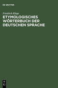 Etymologisches Worterbuch der deutschen Sprache - Authoritative