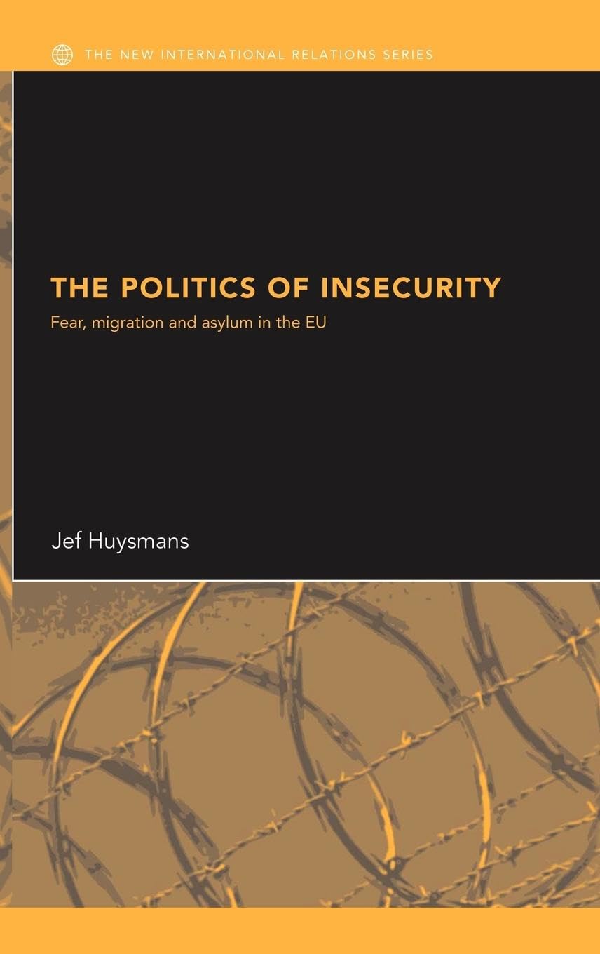The Politics of Insecurity: Understanding Global Relations Today