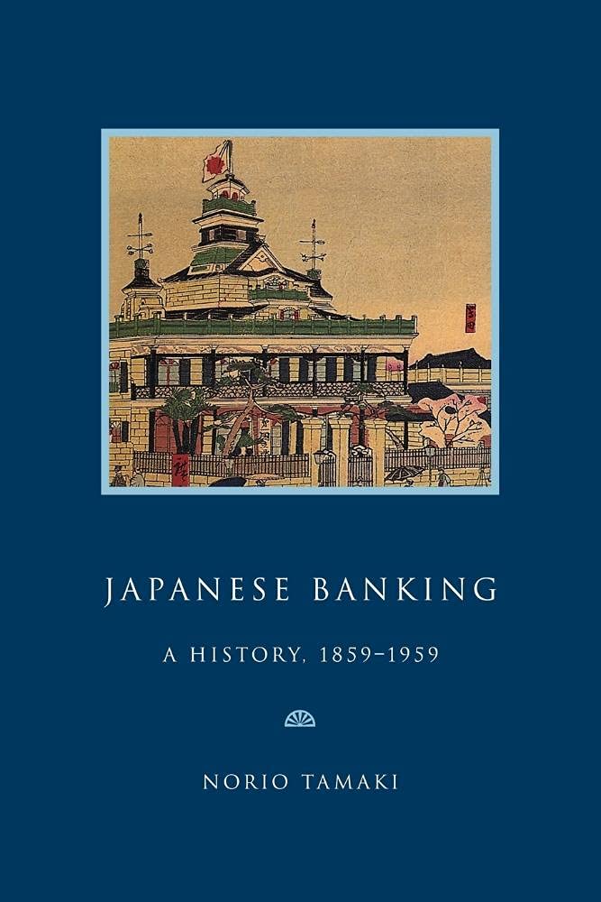 Japanese Banking: A History, 1859-1959 - A Comprehensive Overview