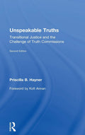 Unspeakable Truths - Definitive of Truth Commissions