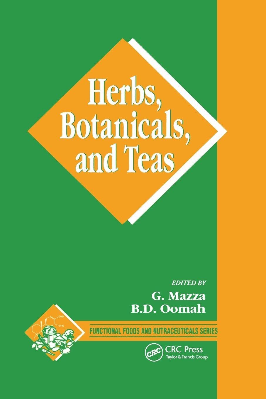 Herbs, Botanicals and Teas: A Comprehensive Guide to Wellness
