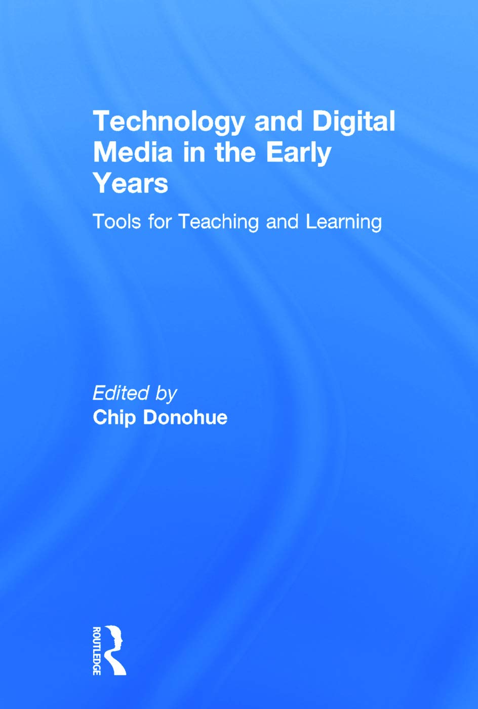 Technology and Digital Media in the Early Years: A Comprehensive Guide