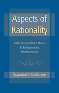 Aspects of Rationality: Reflections on What It Means To Be Rational