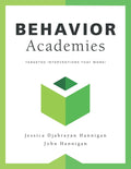 Behavior Academies: Targeted Interventions That Work! - Practical K12