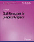 Cloth Simulation for Computer Graphics - Practical Physics-Based Guide