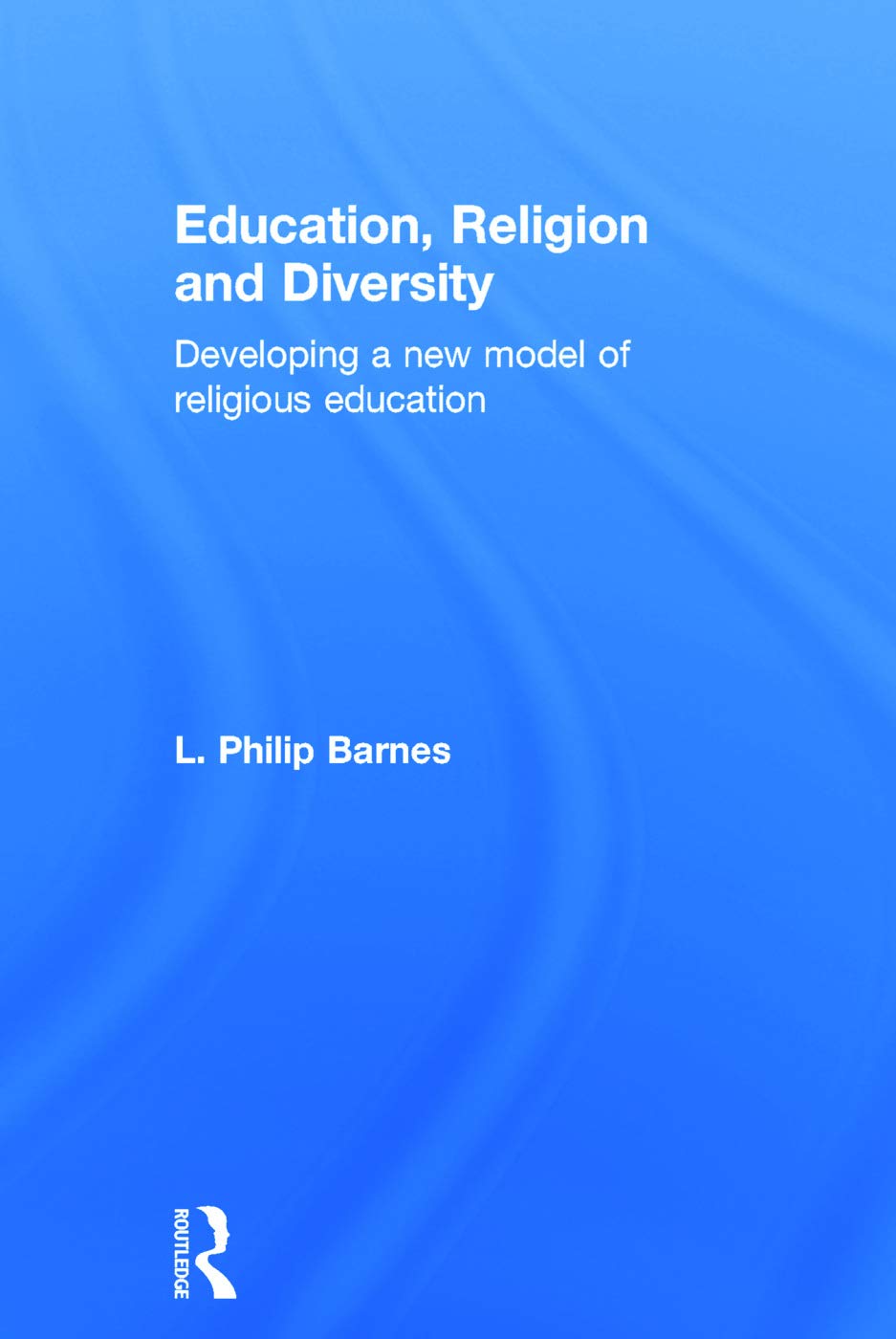 Education, Religion and Diversity: A Comprehensive Guide