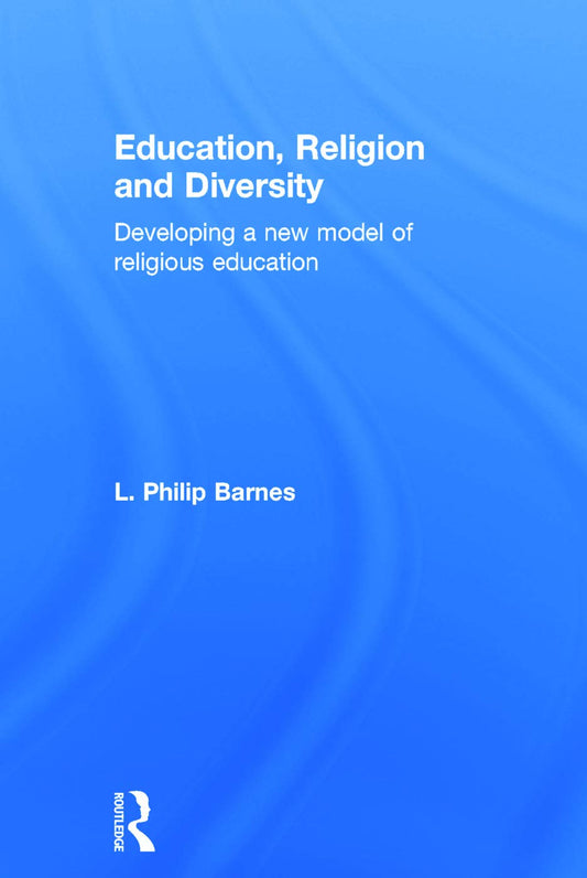 Education, Religion and Diversity: A Comprehensive Guide
