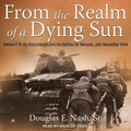 From the Realm of a Dying Sun Volume 1 - IV SS-Panzerkorps Battles