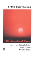 Death And Trauma: A of the Series in Trauma and Loss