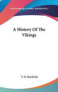 A History Of The Vikings - Clear, Scholarly Narrative