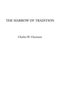 The Marrow of Tradition by Charles W. Chestnutt - Historical Novel