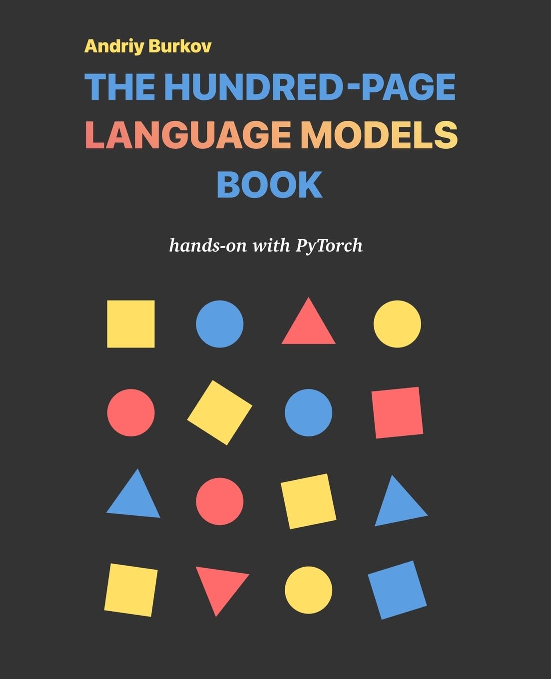 The Hundred-Page Language Models Book: Hands-On with PyTorch