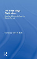 The First Maya Civilization Book by Francisco Estrada-Belli Review