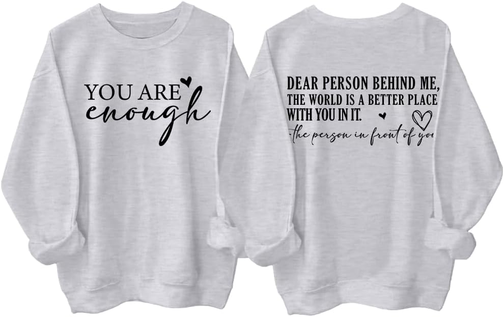 You Are Enough Sweatshirt - Empowering Message