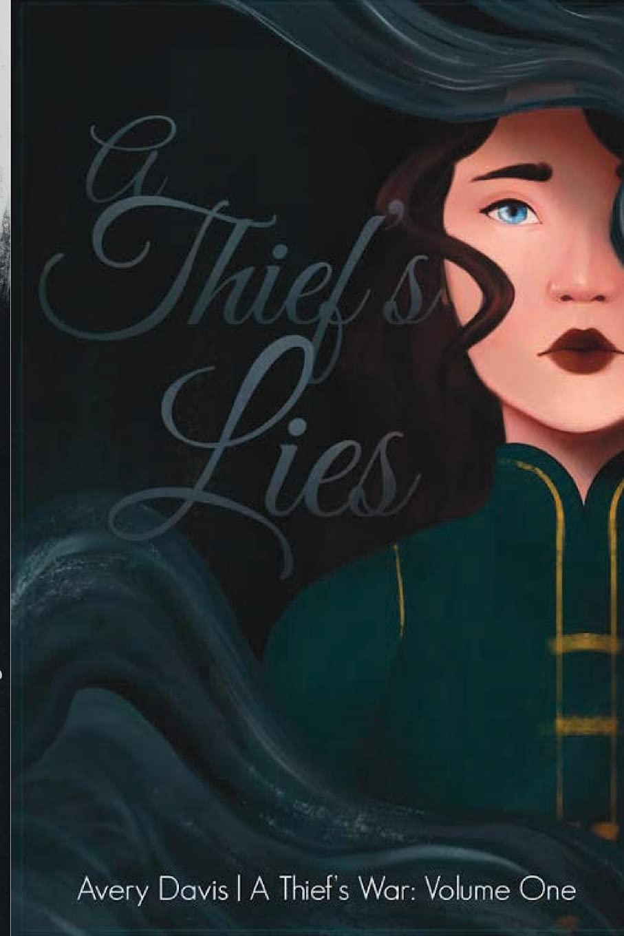 A Thief's Lies: A Thief's War: Volume One - A Gripping Tale