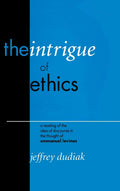 The Intrigue of Ethics: A Reading of the Idea of Discourse in