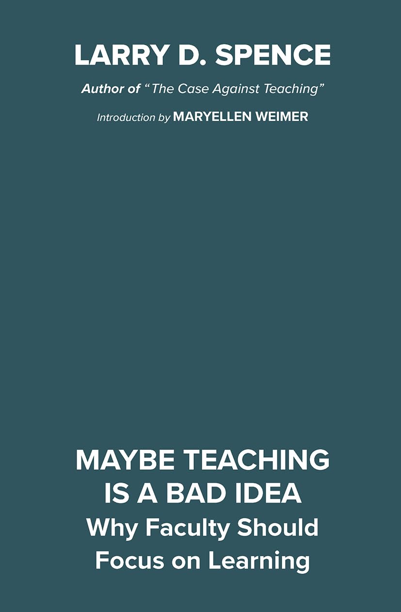 Maybe Teaching is a Bad Idea: A Deep Dive into Education