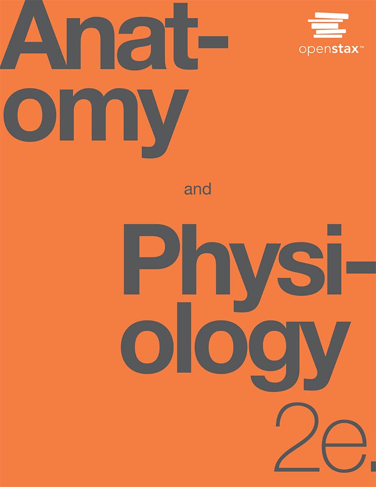 Anatomy and Physiology 2e by OpenStax - Comprehensive Study Guide