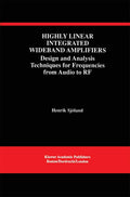 Highly Linear Integrated Wideband Amplifiers - Design & Analysis