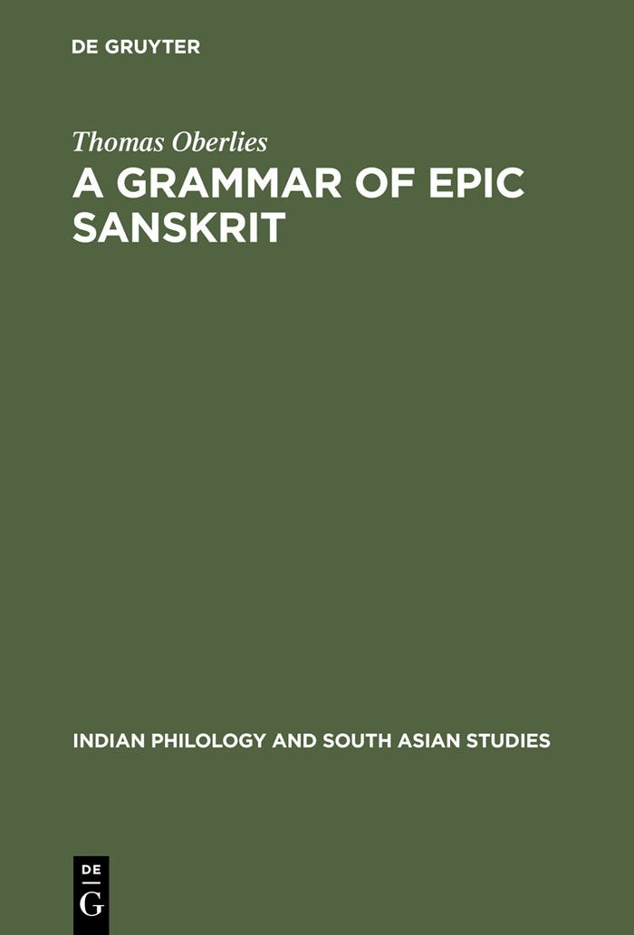 A Grammar of Epic Sanskrit: Comprehensive Guide for Scholars