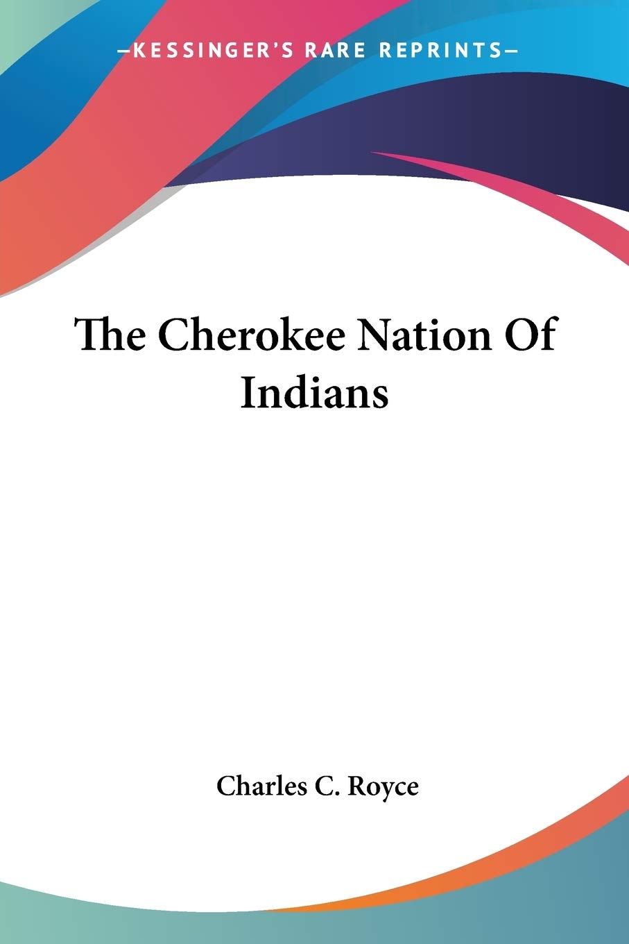 The Cherokee Nation Of Indians - A Detailed Historical Overview