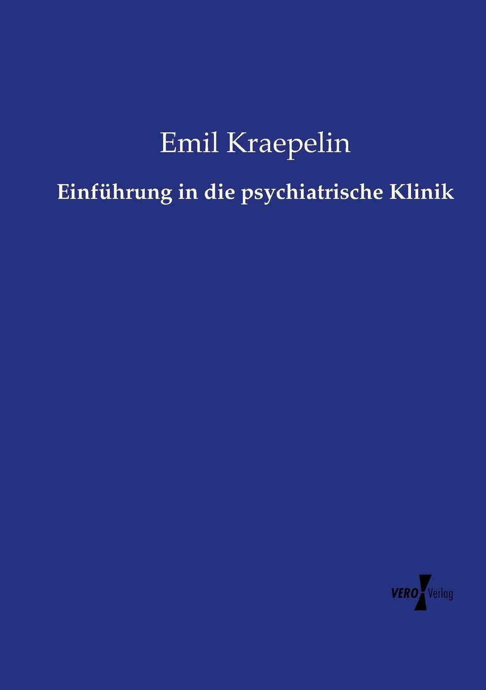 Einfuhrung in die psychiatrische Klinik: A Comprehensive Guide
