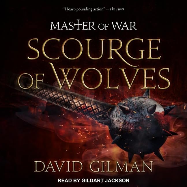 Scourge of Wolves by David Gilman - A Gripping Adventure Novel