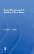 Race, Gender, and the Politics of Skin Tone: A Deep Dive