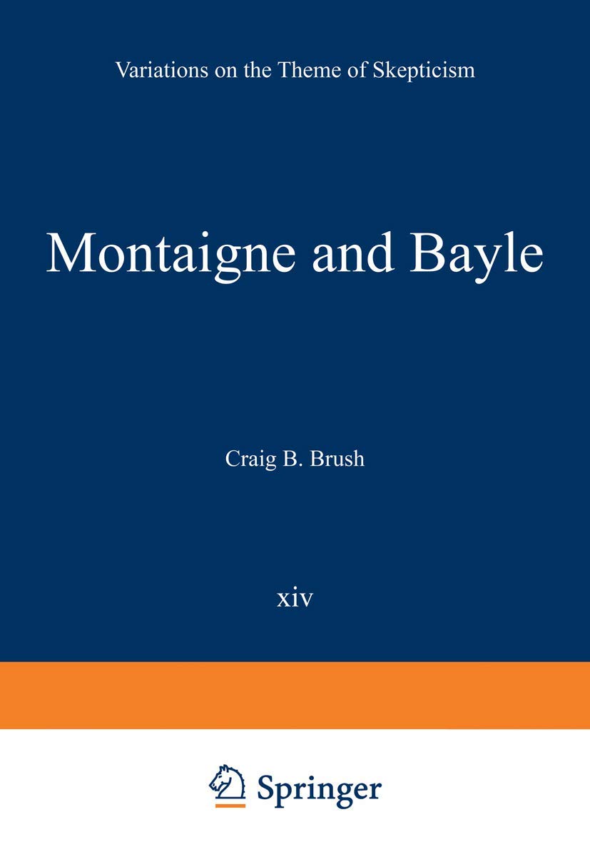 Montaigne and Bayle: Variations on the Theme of Skepticism Review
