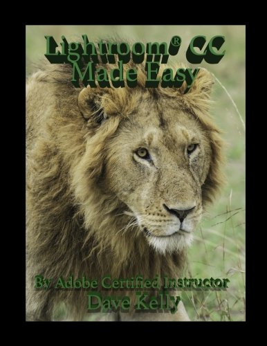 Lightroom CC Made Easy: A Comprehensive Guide for Beginners
