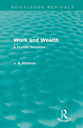 Work and Wealth: A Human Valuation by J. A. A. Hobson Review