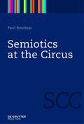Semiotics at the Circus - Practical Semiotic Analysis