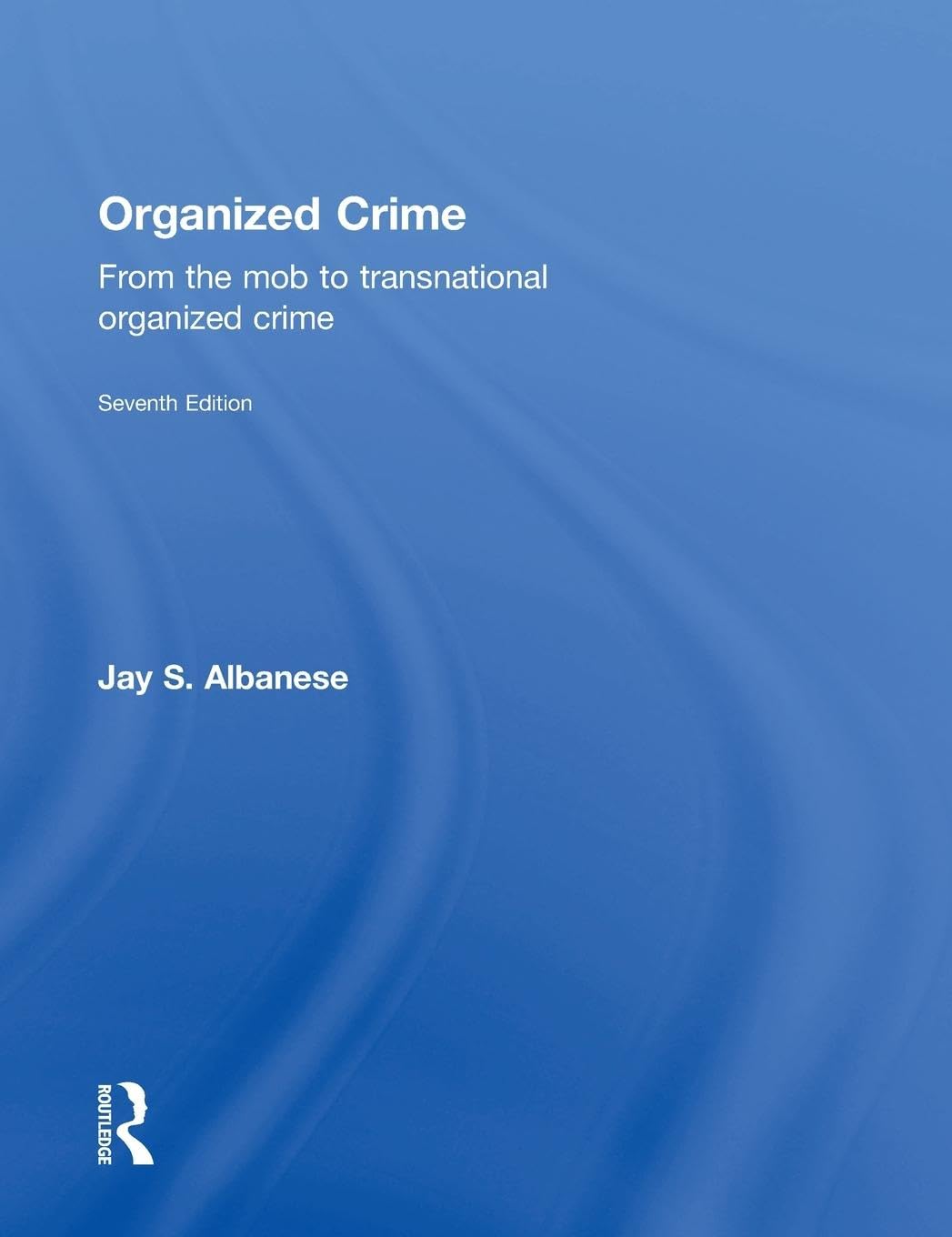 Organized Crime: Understanding the Shift to Global Networks