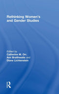 Rethinking Women's and Gender Studies - Critical Essays