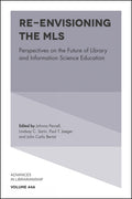 Re-envisioning the MLS: Perspectives on the Future of LIS Education