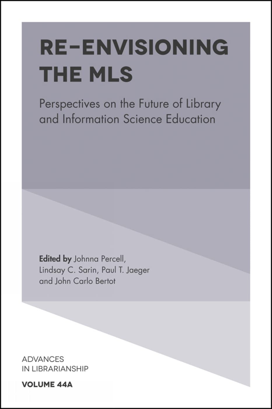 Re-envisioning the MLS: Future of Library and Information Science