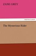 The Mysterious Rider by Zane Grey - Classic Western